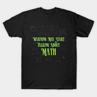 Warning May Start Talking About Math T-Shirt